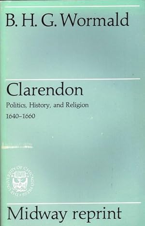 Seller image for CLARENDON: POLITICS, HISTORY AND RELIGION 1640-1660 for sale by Paul Meekins Military & History Books