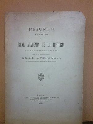 Resumen de los acuerdos y tareas de la Real Academia de la Historia desde el 29 de Junio de 1879 ...