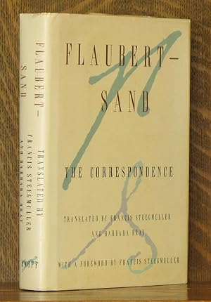 FLAUBERT-SAND, THE CORRESPONDENCE