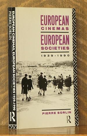 Seller image for EUROPEAN CINEMAS, EUROPEAN SOCIETIES 1939-1990 for sale by Andre Strong Bookseller