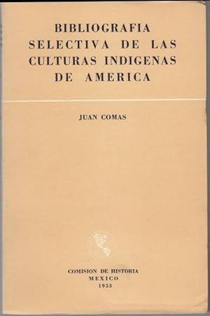 Bild des Verkufers fr Bibliografia selectiva de las culturas Indigenas de America zum Verkauf von Graphem. Kunst- und Buchantiquariat
