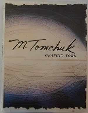 Immagine del venditore per M.Tomchuk: Graphic Work, 1962-1989 venduto da Peninsula Books