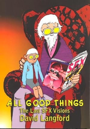 Seller image for All Good Things: The Last SFX Visions for sale by Ziesings