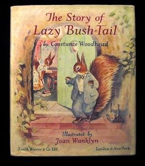 Seller image for The Story of Lazy Bush-Tail. for sale by Truman Price & Suzanne Price / oldchildrensbooks