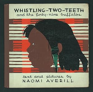 Imagen del vendedor de Whistling-Two-Teeth and the forty-nine buffalos. a la venta por Truman Price & Suzanne Price / oldchildrensbooks