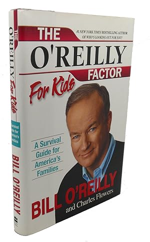 Seller image for THE O'REILLY FACTOR FOR KIDS : A Survival Guide for America's Families for sale by Rare Book Cellar