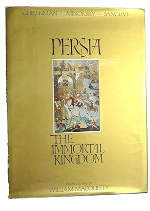 Seller image for PERSIA : THE IMMORTAL KINGDOM for sale by Rare Book Cellar
