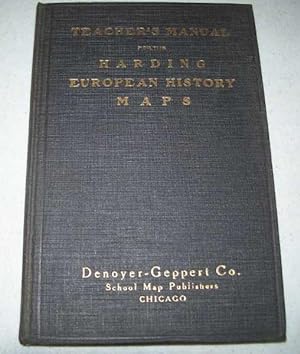 Imagen del vendedor de A Teacher's Manual Accompanying the Harding European History Maps, Second Edition, 1920 a la venta por Easy Chair Books
