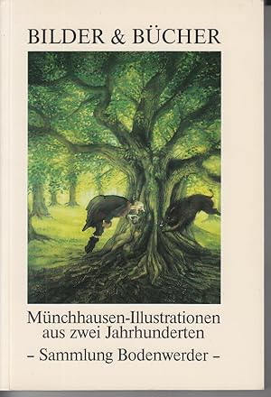 Seller image for Bilder & Bcher: Mnchhausen-Illustrationen aus zwei Jahrhunderten Stadt Bodenwerder - for sale by Allguer Online Antiquariat