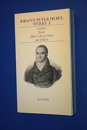 Werke 2. Gedichte. Briefe. Hebels Leben in Daten und Bildern.