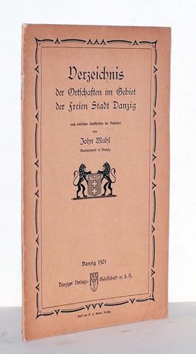 Verzeichnis der Ortschaften im Gebiet der Freien Stadt Danzig nach amtlichen Auskünften der Behör...