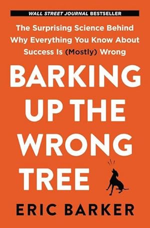Seller image for Barking Up the Wrong Tree for sale by BuchWeltWeit Ludwig Meier e.K.