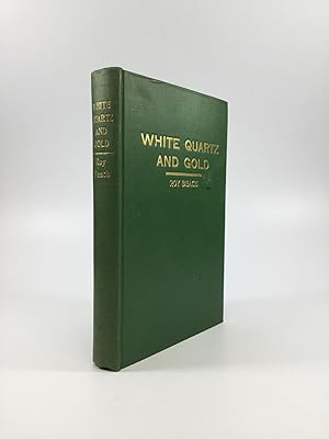 WHITE QUARTZ AND GOLD: Stories of the Mother Lode and The Book Town Shylock