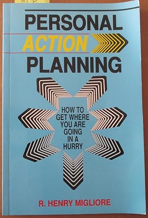 Image du vendeur pour Personal Action Planning: How to Get Where You Are Going In a Hurry mis en vente par Reading Habit