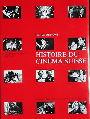 Histoire du cinéma suisse. Films de fiction 1896-1965.