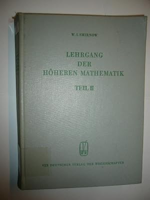 Image du vendeur pour Lehrgang der Hheren Mathematik. Teil II mis en vente par Antiquariat im Kaiserviertel | Wimbauer Buchversand