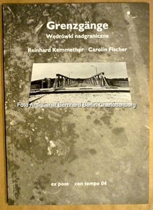 Bild des Verkufers fr Grenzgnge. Wedrowki nadgraniczne. Reinhard Kemmether. Carolin Fischer (con tempo ; 04) zum Verkauf von Antiquariat Bernhard