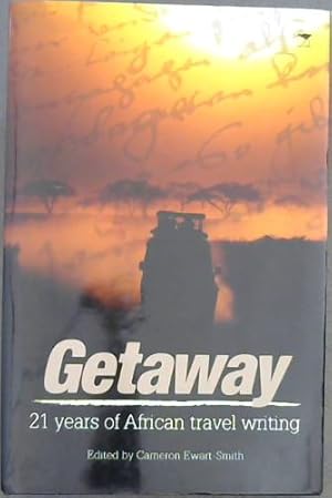 Image du vendeur pour Getaway 21 years of African Travel Writing mis en vente par Chapter 1