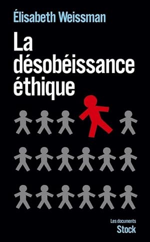 Le désobéissance éthique - Enquête sur la résistance dans les services publics -