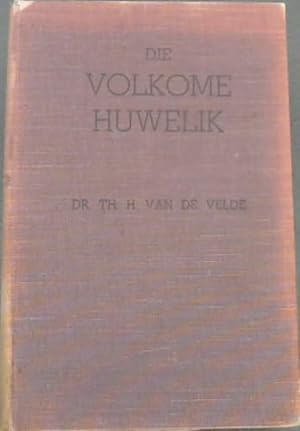 Seller image for Die Volkome Huwelik for sale by Chapter 1