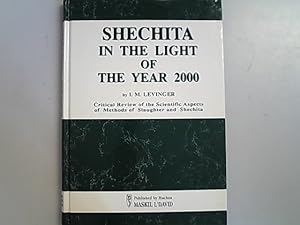 Shechita in the light of the year 2000 : critical review of the scientific aspects of methods of ...