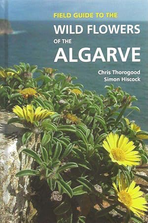 Seller image for Field Guide to the Wild Flowers of the Algarve. for sale by C. Arden (Bookseller) ABA