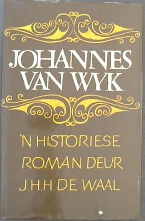 Image du vendeur pour Johannes Van Wyk 'n Historiese Roman mis en vente par Chapter 1