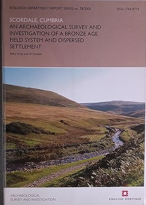 Scordale, Cumbria - An Archaeological Survey and Investigation of a Bronze Age Field System and D...