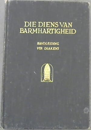 Seller image for Die Diens van Barmhartigheid : Handleiding vir Diakens for sale by Chapter 1