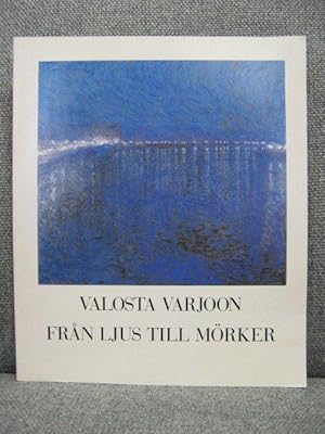 Seller image for Valosta Varjoon: Fran Ljus Till Morker (19. syyskuuta - 27. lokakuuta 1991) for sale by PsychoBabel & Skoob Books