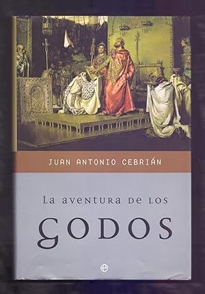 Seller image for LA AVENTURA DE LOS GODOS (HISTORIA DE LOS GODOS) for sale by Libreria 7 Soles