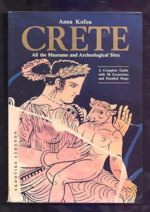 Immagine del venditore per CRETE - ALL THE MUSEUMS AND ARCHEOLOGICAL SITES - A COMPLETE GUIDE WITH 26 EXCURSIONS AND DETAILED MAPS - venduto da Libreria 7 Soles