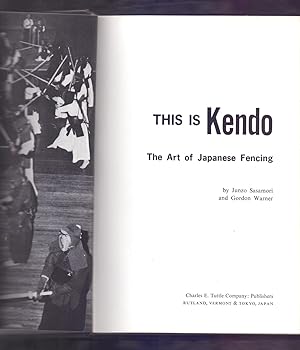 Seller image for THIS IS KENDO, THE ART OF JAPANESE FENCING for sale by Libreria 7 Soles