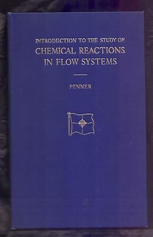 Imagen del vendedor de INTRODUCTION TO THE STUDY OF CHEMICAL REACTIONS IN FLOW SYSTEMS a la venta por Libreria 7 Soles