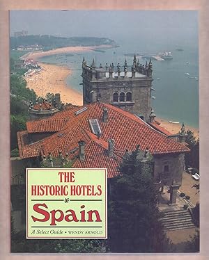 Seller image for THE HISTORIC HOTELS OF SPAIN - A SELECT GUIDE for sale by Libreria 7 Soles