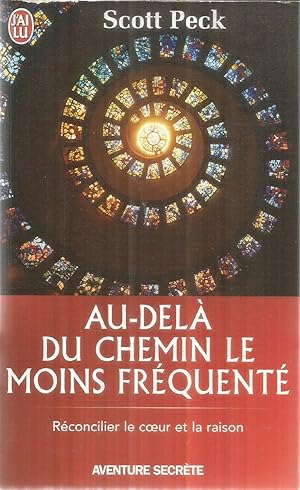 Image du vendeur pour Au-del du chemin le moins frquent - rconcilier le coeur et la raison mis en vente par Joie de Livre