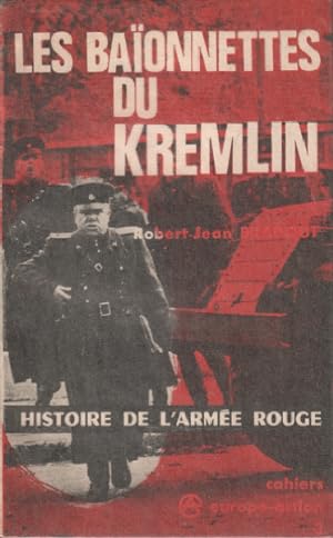 Seller image for Les baionnettes du kremlin for sale by librairie philippe arnaiz