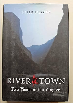Image du vendeur pour River Town Two Years on the Yangtze First edition mis en vente par Ariadne Books, PBFA