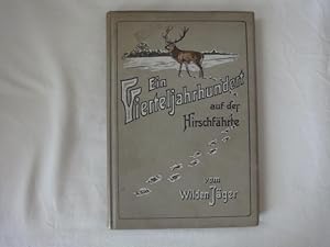 Imagen del vendedor de Ein Vierteljahrhundert Auf Der Hirschfhrte (Erstausgabe) a la venta por Malota