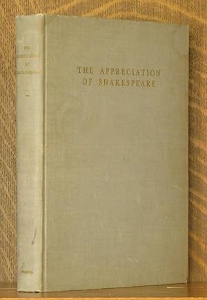 THE APPRECIATION OF SHAKESPEARE