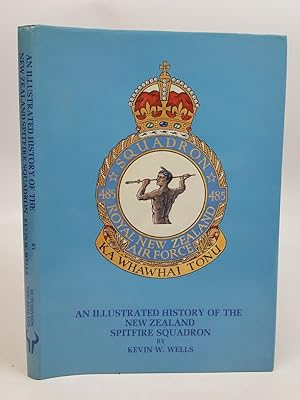 Bild des Verkufers fr An Illustrated History of the New Zealand Spitfire Squadron zum Verkauf von Keoghs Books