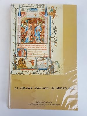 Image du vendeur pour La "France Anglaise" Au Moyen Age mis en vente par Keoghs Books