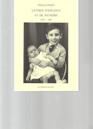 Lettres d'enfance et de jeunesse. 1972-1987