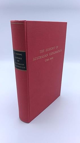 The History of the Australian Exploration from 1788 to 1888. Compiled from the State Documents, P...
