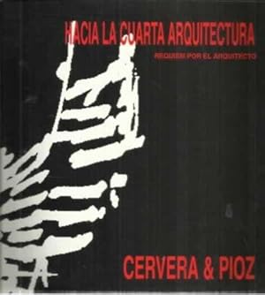 Imagen del vendedor de Hacia la cuarta arquitectura. Requiem por el arquitecto a la venta por Librera Cajn Desastre