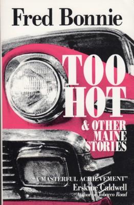 Seller image for TOO HOT & Other Maine Stories for sale by Reflection Publications