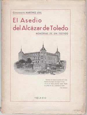 El asedio del Alcázar de Toledo. Memorias de un testigo