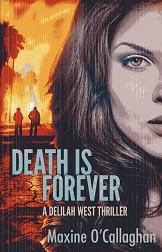 Bild des Verkufers fr Death is Forever: A Delilah West Thriller (Delilah West Thriller Series) zum Verkauf von The Book Faerie