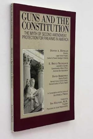 Seller image for Guns and the Constitution: The Myth of Second Amendment Protection for Firearms in America for sale by Cover to Cover Books & More