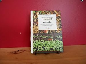 Petit précis pour faire son compost et recycler : Pour un jardinage écologique, économique et cré...